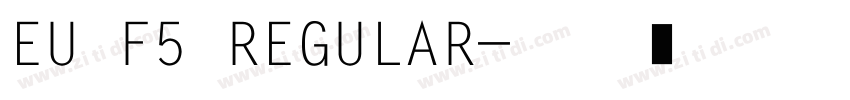 EU F5 REGULAR字体转换